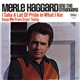 Merle Haggard And The Strangers - I Take A Lot Of Pride In What I Am