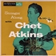 Chet Atkins - Stringin' Along With Chet Atkins