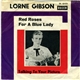 Lorne Gibson - Red Roses For A Blue Lady