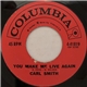 Carl Smith - You Make Me Live Again