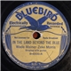 Wade Mainer - Zeke Morris - In The Land Beyond The Blue / Short Life And It's Trouble