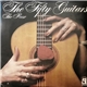 The Fifty Guitars - The Rose