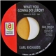 Earl Richards - What You Gonna Do Leroy / Can't Live Down The Lovin'