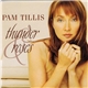 Pam Tillis - Thunder & Roses