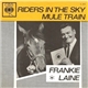 Frankie Laine - Riders In The Sky / Mule Train