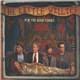 The Little Willies - For The Good Times