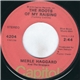 Merle Haggard And The Strangers - The Roots Of My Raising / The Way It Was In '51