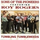 The Sons Of The Pioneers Featuring Roy Rogers - Tumbling Tumbleweeds