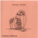 Chelsea Williams - Honey, Honey