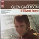 Glen Garrison - If I Lived Here