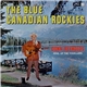 Donn Reynolds - The Blue Canadian Rockies