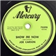 Joe Carson - Show Me Now / Don't Enter