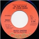 Buck Owens And The Buckaroos - In The Palm Of Your Hand / Get Out Of Town Before Sundown