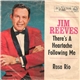 Jim Reeves - There's A Heartache Following Me / Rosa Rio